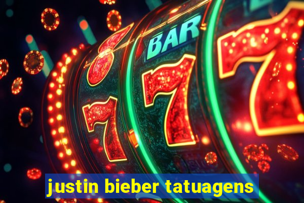 justin bieber tatuagens